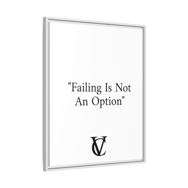 "Failing Is Not An Option" Matte Canvas (Framed) - Image 10