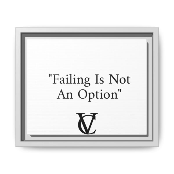 "Failing Is Not An Option" Matte Canvas (Framed) - Image 11