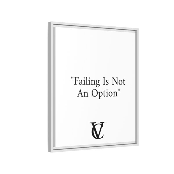"Failing Is Not An Option" Matte Canvas (Framed) - Image 14