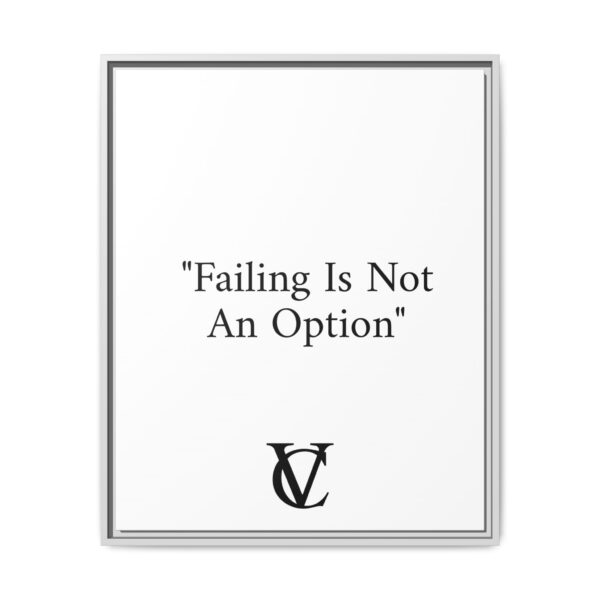 "Failing Is Not An Option" Matte Canvas (Framed) - Image 9