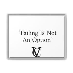 "Failing Is Not An Option" Matte Canvas (Framed)