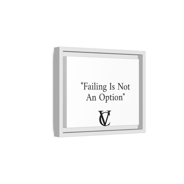"Failing Is Not An Option" Matte Canvas (Framed) - Image 12