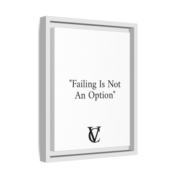"Failing Is Not An Option" Matte Canvas (Framed) - Image 4