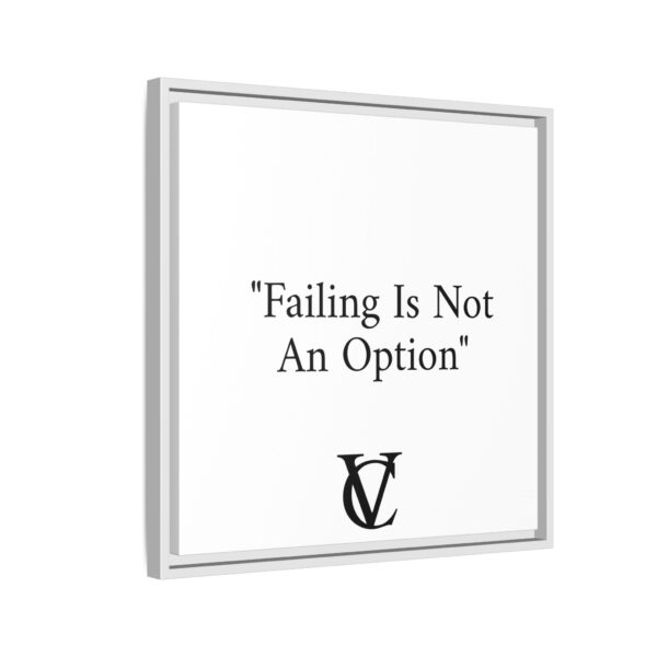 "Failing Is Not An Option" Matte Canvas (Framed) - Image 18