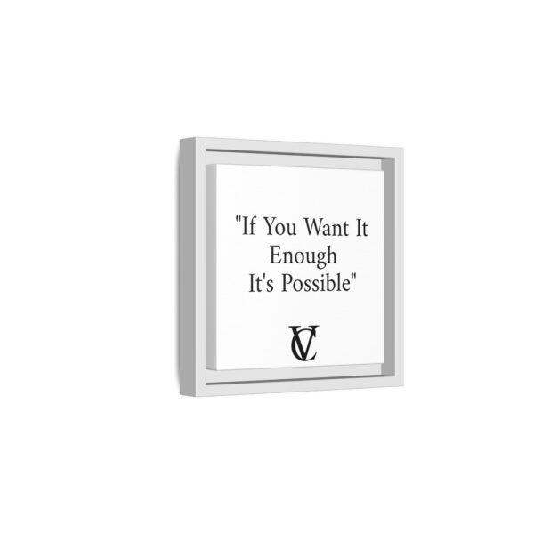 "If You Want It Enough It's Possible" Matte Canvas (Framed) - Image 20