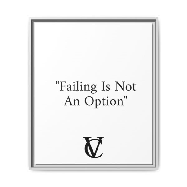"Failing Is Not An Option" Matte Canvas (Framed) - Image 13
