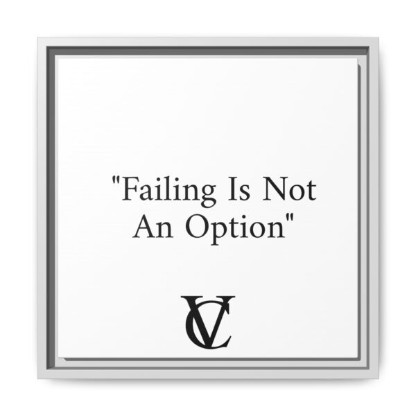 "Failing Is Not An Option" Matte Canvas (Framed) - Image 7