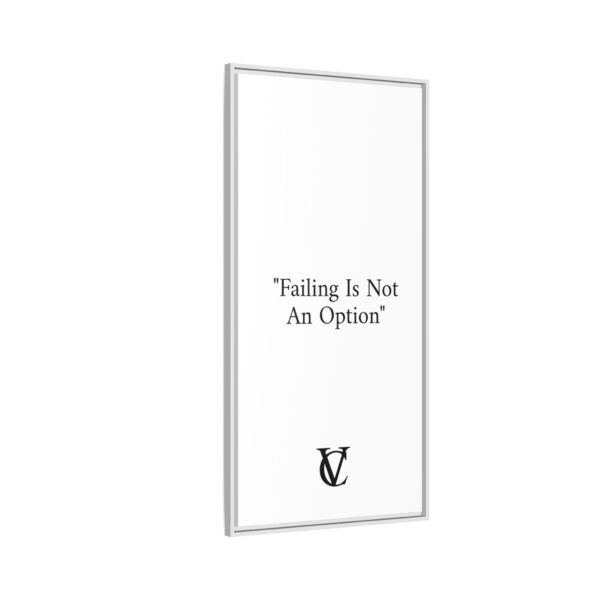 "Failing Is Not An Option" Matte Canvas (Framed) - Image 16
